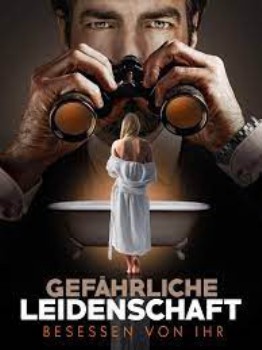 poster Gefährliche Leidenschaft - Besessen von ihr 