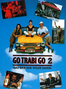poster Go Trabi Go 2 - Das war der wilde Osten