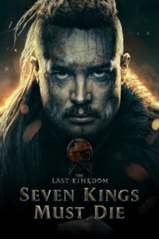 poster The Last Kingdom: Seven Kings Must Die  (2023)